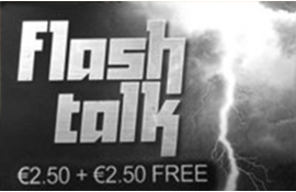 Flash Talk €2,50